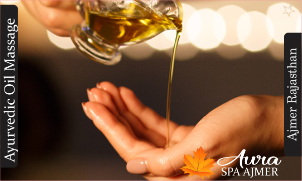 Ayurvedic Oil Massage in ajmer rajasthan 